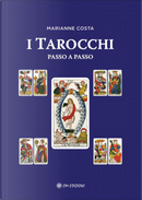 I tarocchi passo a passo by Marianne Costa