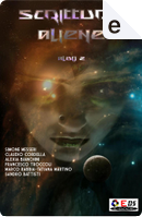 Scritture aliene - Albo 2 by Alexia Bianchini, Claudio Cordella, Francesco Troccoli, Marco Rabbia, Sandro Battisti, Simone Messeri, Tatiana Martino