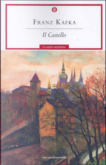 Il castello by Franz Kafka