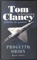 Progetto Orion. Giochi di potere by Martin Greenberg, Tom Clancy