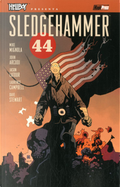 Hellboy Presenta: Sledgehammer 44 by John Arcudi, Mike Mignola