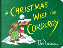 A Christmas Wish for Corduroy by B. G. Hennessy