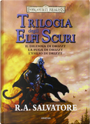 Trilogia degli Elfi Scuri by R. A. Salvatore