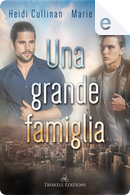 Una grande famiglia by Heidi Cullinan, Marie Sexton