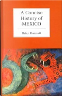 A concise history of Mexico by Brian R. Hamnett
