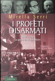 I profeti disarmati. by Mirella Serri