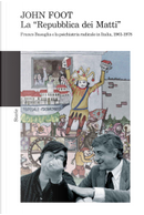 La "Repubblica dei matti" by John Foot