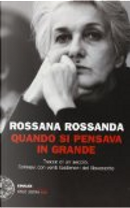 Quando si pensava in grande by Rossana Rossanda