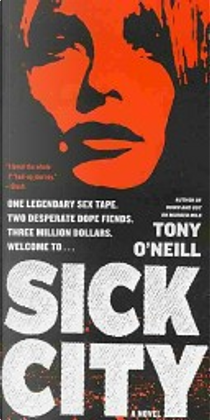 Sick City by Tony O'Neill