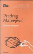 Pane nostro by Predrag Matvejevic