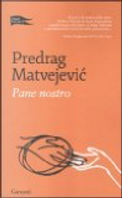 Pane nostro by Predrag Matvejevic