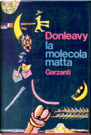 La molecola matta e altri racconti by J.P. Donleavy