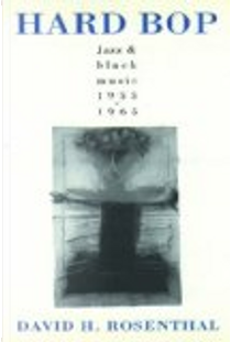 Hard Bop by David H. Rosenthal