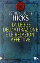 La legge dell'attrazione e le relazioni affettive by Esther Hicks, Jerry Hicks