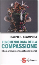 Fenomenologia della compassione by Ralph R. Acampora