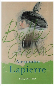 Belle Greene by Alexandra Lapierre