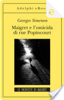 Maigret e l’omicida di rue Popincourt by Georges Simenon
