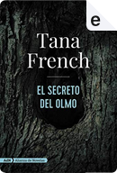 El secreto del olmo by Tana French