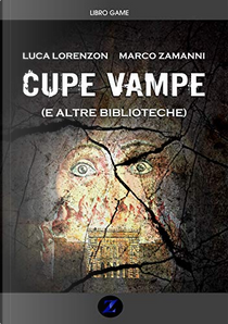 Cupe vampe by Luca Lorenzon, Marco Zamanni