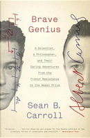 Brave Genius by Sean B. Carroll