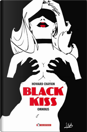 Black Kiss Omnibus by Howard Chaykin
