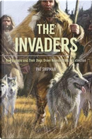 The Invaders by Pat Shipman