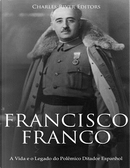 Francisco Franco by Charles River Editors