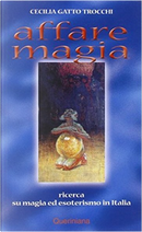 Affare magia by Cecilia Gatto Trocchi