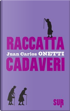 Raccattacadaveri by Juan Carlos Onetti