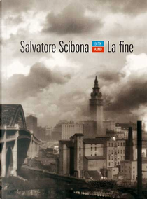 La fine by Salvatore Scibona