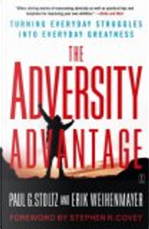 The Adversity Advantage by Erik Weihenmayer, Paul Stoltz, Stephen R. Covey