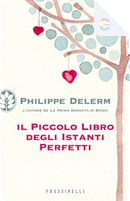 Il piccolo libro degli istanti perfetti by Philippe Delerm