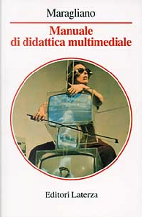 Manuale di didattica multimediale by Roberto Maragliano