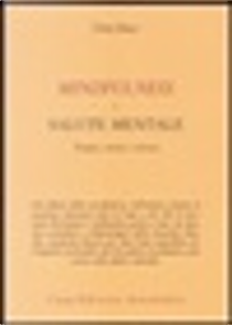 Mindfulness e salute mentale. Terapia, teoria e scienza by Chris Mace