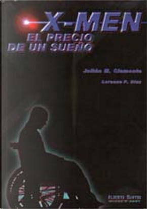 X-men, el precio del sueño by Julián M. Clemente, Lorenzo F. Díaz