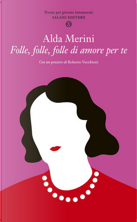 Folle, folle, folle di amore per te by Alda Merini, Salani, Paperback ...