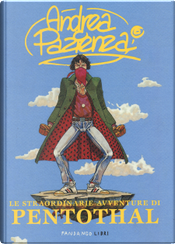 Le straordinarie avventure di Pentothal by Andrea Pazienza