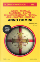 Anno Domini by Alan D. Altieri, Alfredo Colitto, Carlo A. Martigli, Danila Comastri Montanari, Fabio Ancarani, Giulio Leoni, Lorenzo Fontana, Scilla Bonfiglioli, Valerio Massimo Manfredi