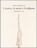 L'anatra, la morte e il tulipano by Wolf Erlbruch