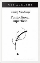 Punto, linea, superficie by Vasilij Kandinskij