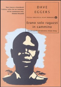 Erano solo ragazzi in cammino by Dave Eggers
