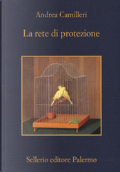 La rete di protezione by Andrea Camilleri