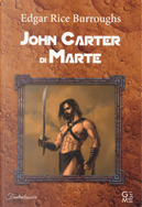John Carter di Marte by Edgar Rice Burroughs
