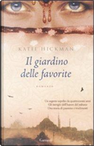 Il giardino delle favorite by Katie Hickman