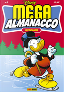 Mega almanacco n. 1 by Albert Cosser, Arthur Faria Jr., Charlie Martin, David Gerstein, Hanne Guldberg Mikkelsen, Jack Sutter, Janet Gilbert, Joel Katz, John Antrobus, Martin Deleurand, Pat McGreal, Per Hedman, Peter Härdfeldt, Sarah Kinney, Stefan Petrucha, Tom Anderson