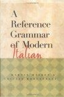 Reference Grammar of Modern Italian by Cecilia Robustelli, Martin Maiden, Roger Hawkins