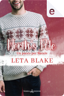North's pole by Leta Blake