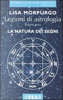 Lezioni di astrologia / La natura dei segni by Lisa Morpurgo