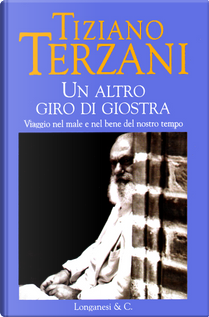 Un altro giro di giostra by Tiziano Terzani