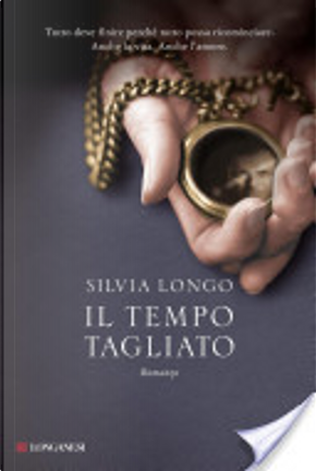 Il tempo tagliato by Silvia Longo